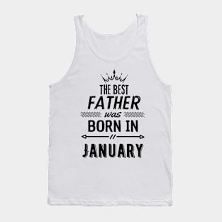 The best father was born in january Tank Top